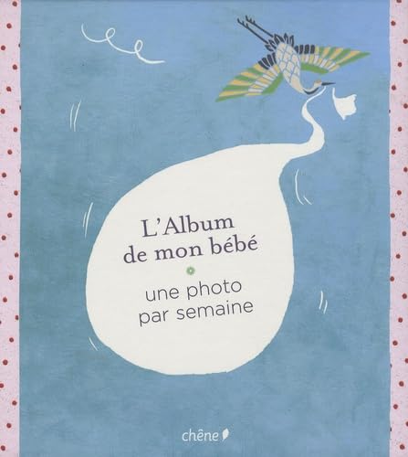 L'Album de mon bébé: Une photo par semaine Books