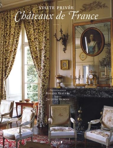 Châteaux de France: Visite privée book