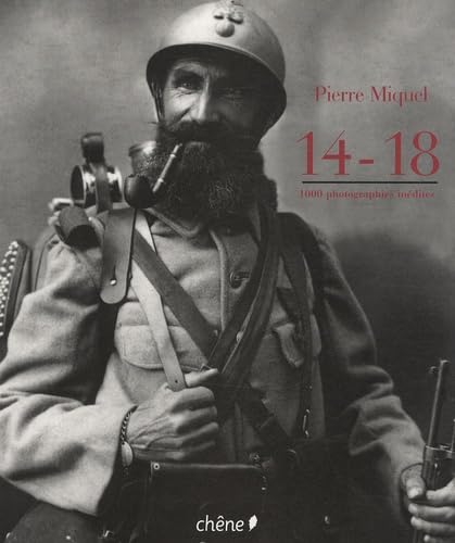 La guerre 14-18: Mille images inédites book