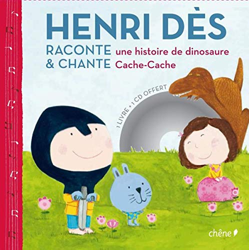 Henri Dès raconte une histoire de dinosaure et chante Cache-Cache book