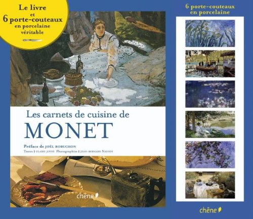 Les carnets de cuisine de Monet: Le livre et 6 porte-couteaux en porcelaine véritable Books