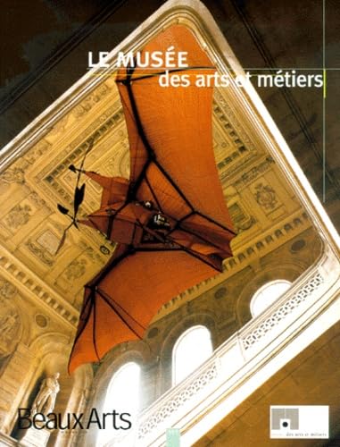 Beaux Arts Hors Serie : Le Musee Des Arts Et Metiers book