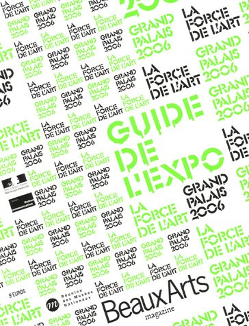 Guide de l'expo la force de l'art grand palais 2006 hors-serie book