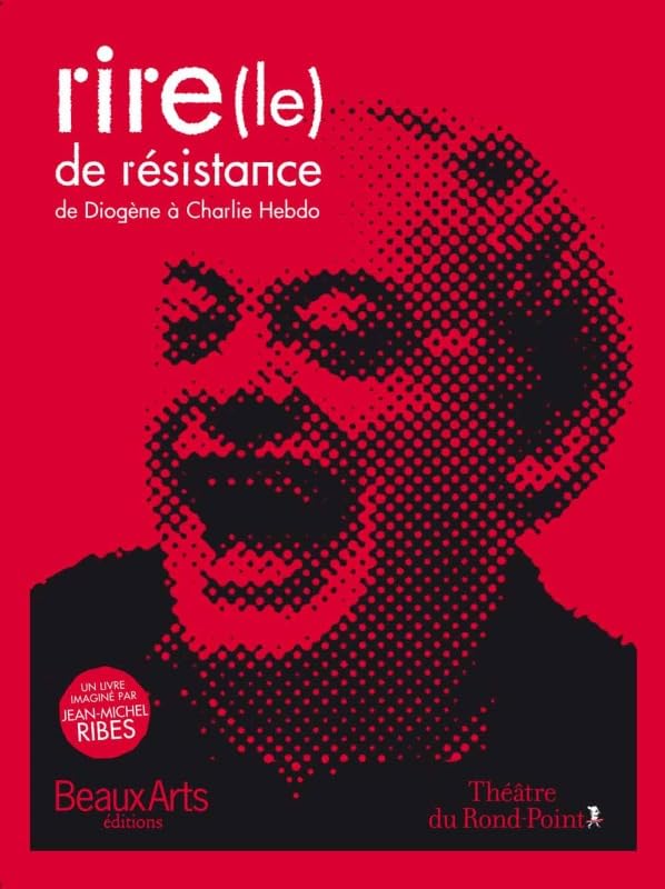 LE RIRE DE RESISTANCE TOME 1: DE DIOGENE A CHARLIE HEBDO Books