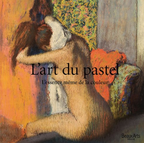 L'art du pastel: L'essence même de la couleur book