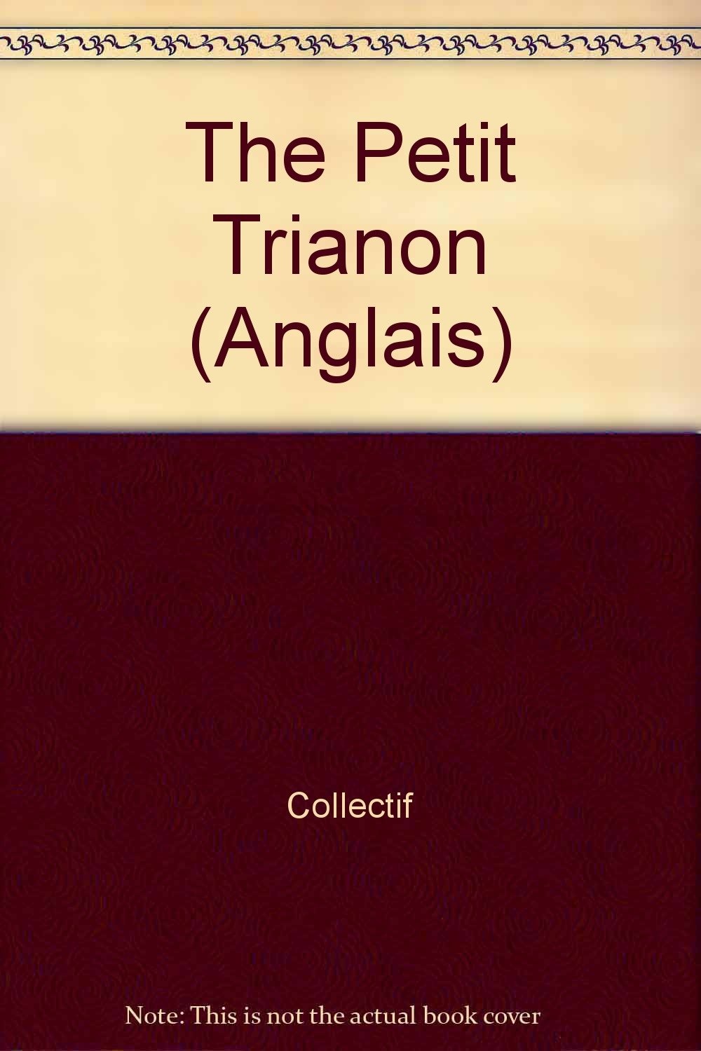 The petit trianon (anglais) - marie antoinette's domaine Books