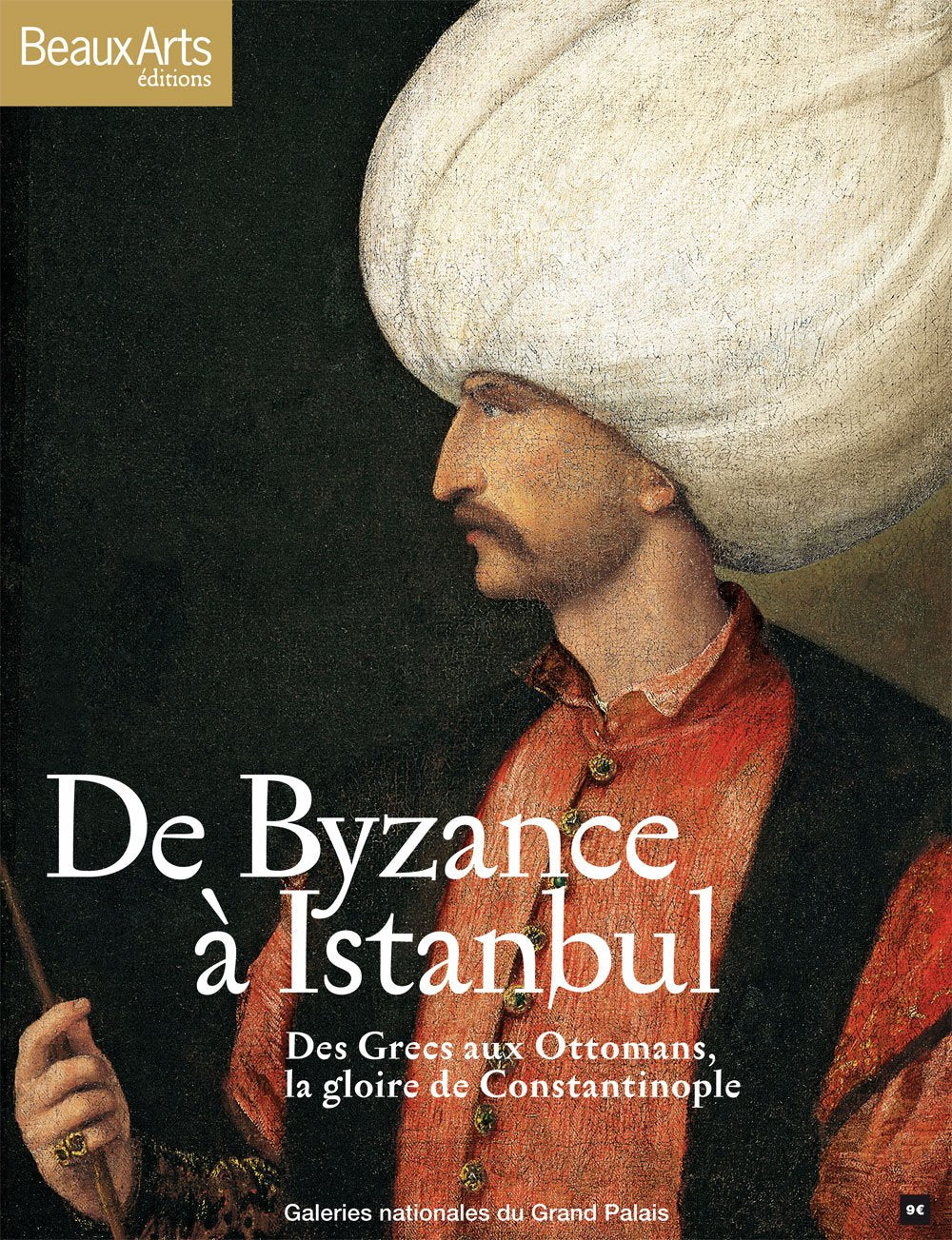 De Byzance à Istanbul: Des Grecs aux Ottomans, la gloire de Constantinople book