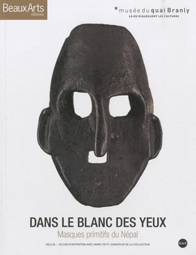 Dans le blanc des yeux: Masques primitifs du Népal book