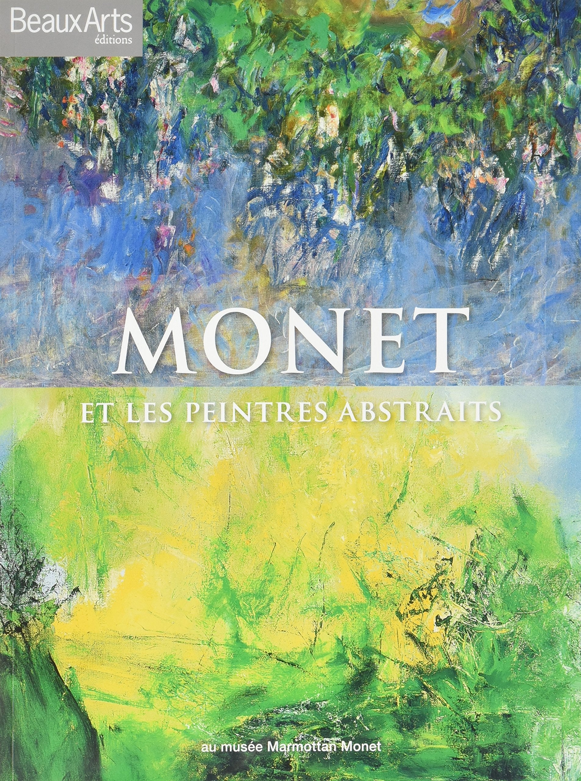 Monet et les peintres abstraits au musee marmottan monet book