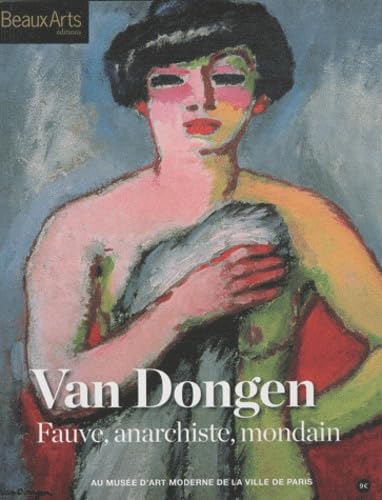 Van Dongen: Fauve, anarchiste, mondain book