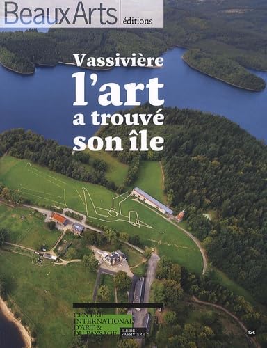 VASSIVIERE : L'ART A TROUVE SON ILE Social Sciences
