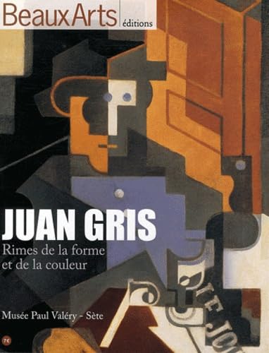JUAN GRIS - MUSEE PAUL VALEREY - SETE: RIMES DE LA FORME ET DE LA COULEUR Books