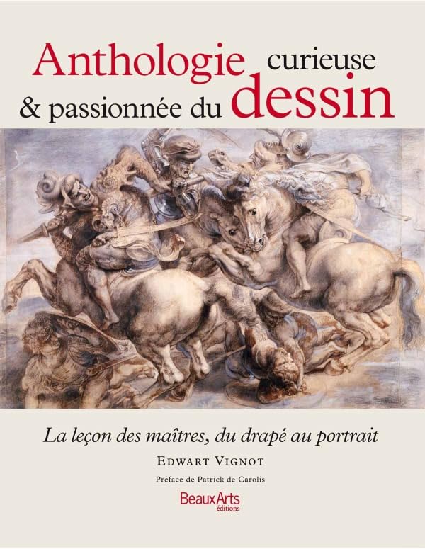 Anthologie curieuse & passionnée du dessin: La leçon des maîtres, du drapé au portrait book