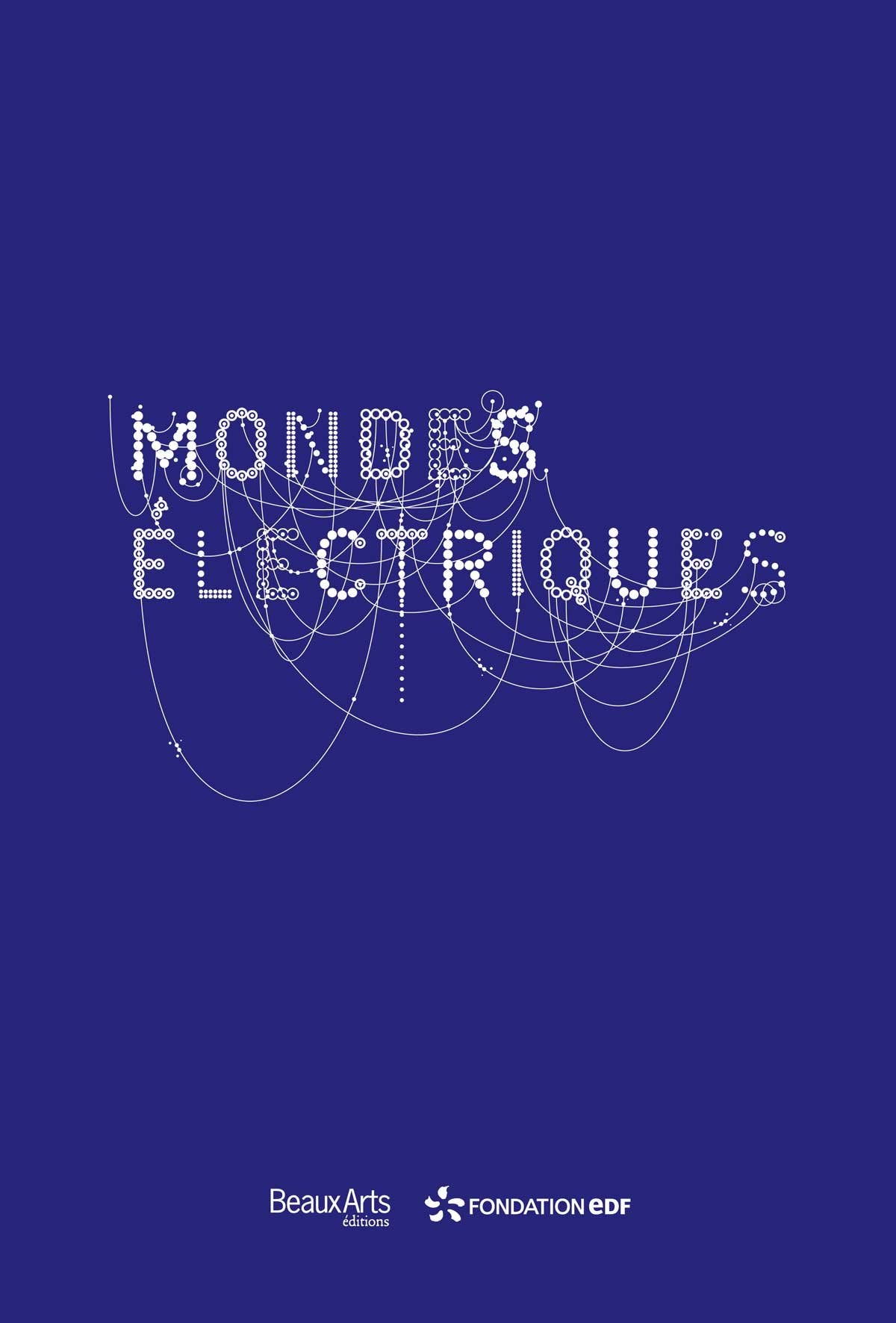 LES MONDES ELECTRIQUES: ESPACES FONDATION EDF Books