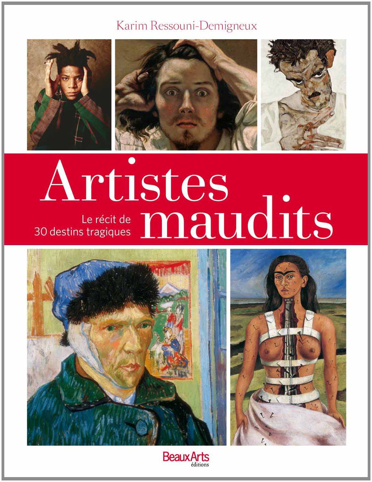 ARTISTES MAUDITS: LE RECIT DE 30 DESTINS TRAGIQUES book