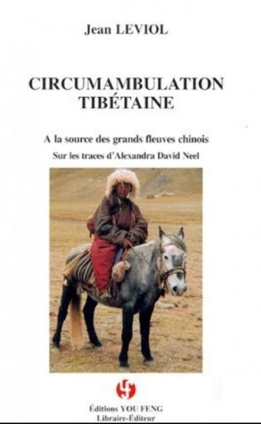 Circumambulation tibétaine : à la source des grands fleuves chinois, sur les traces d'Alexandra David Neel Leisure, Home & Garden