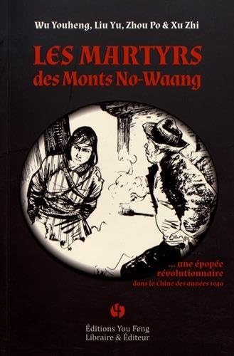 Les martyrs des monts No-Waang: Une épopée révolutionnaire book