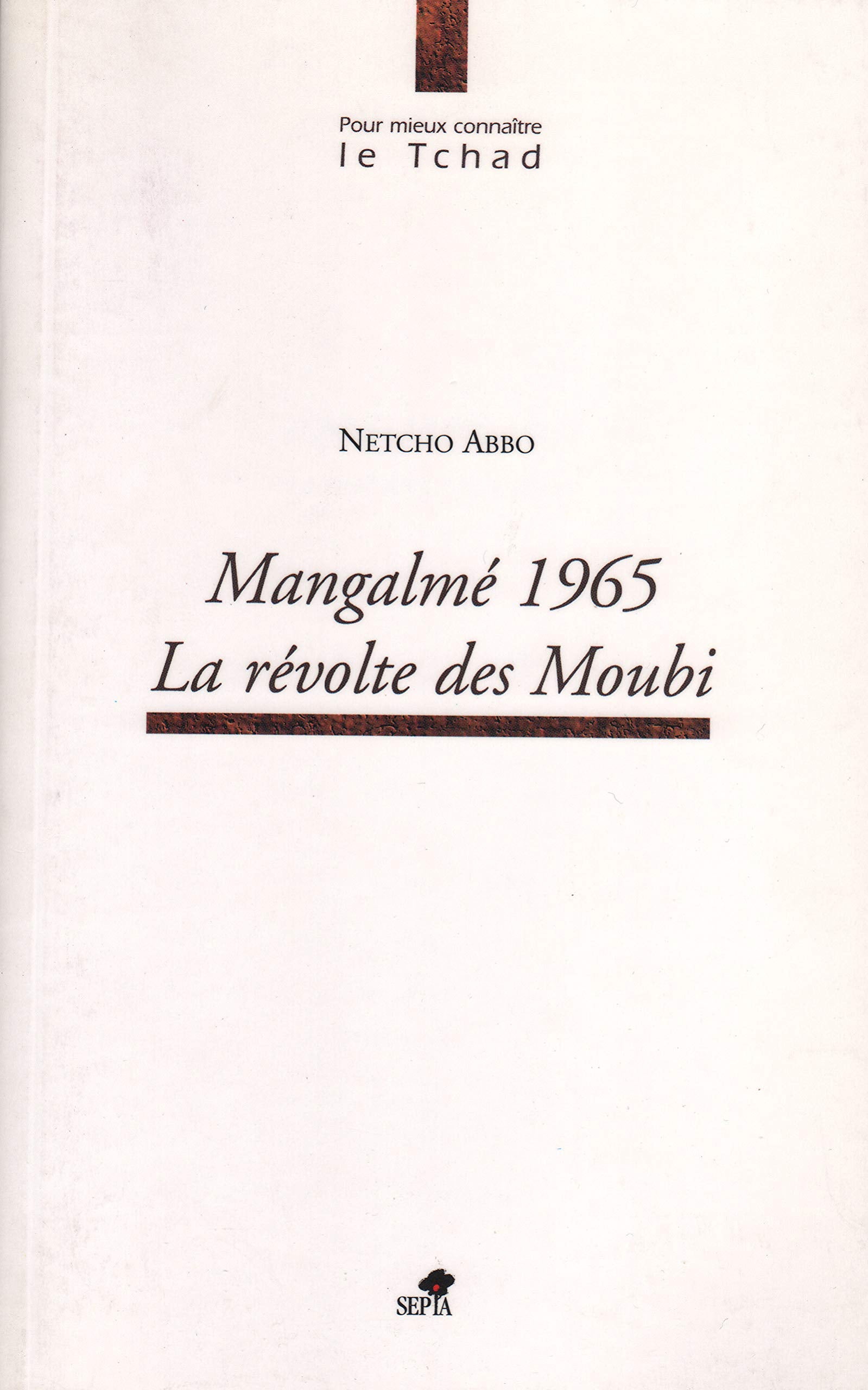 MANGALMÉ 1965, LA RÉVOLTE DES MOUBI Politics & History