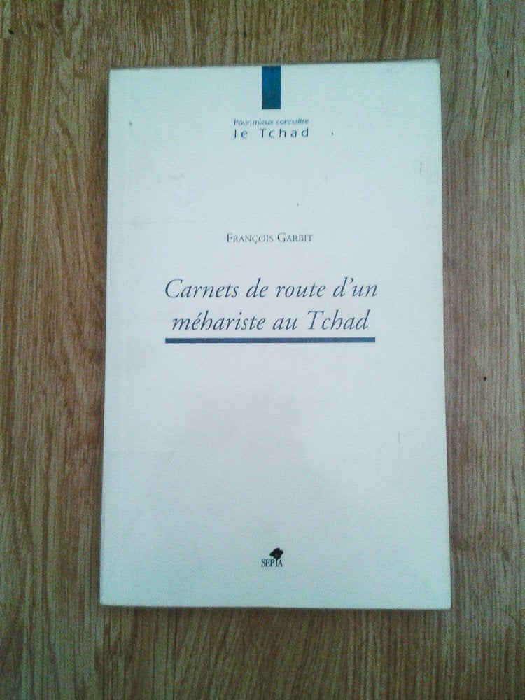 Carnets de route d'un méhariste au Tchad: 1936-1940 book
