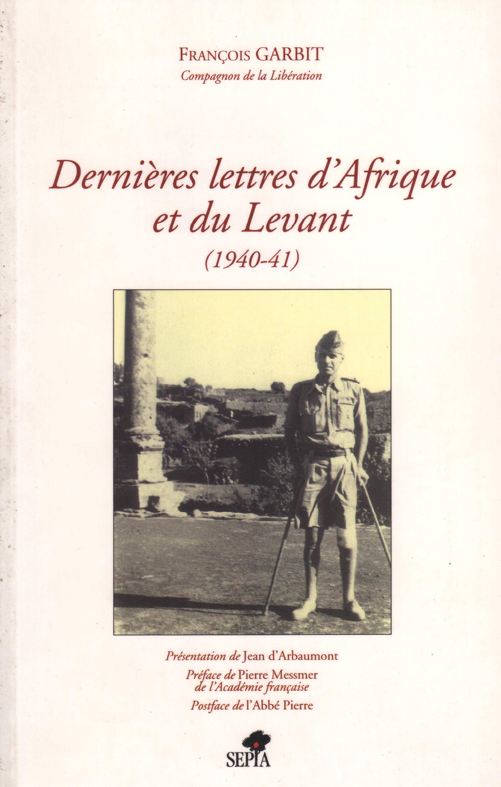 DERNIÈRES LETTRES D'AFRIQUE ET DU LEVANT 1940-41: 1940-1941 Politics & History