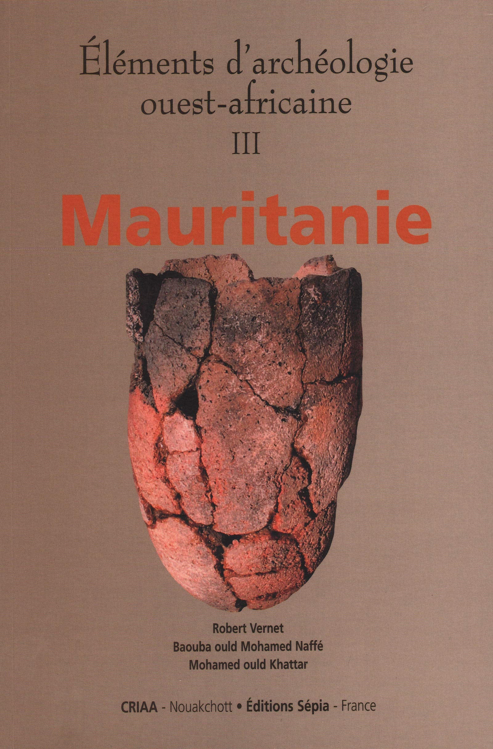 ÉLÉMENTS D'ARCHÉOLOGIE OUEST-AFRICAINE III: Mauritanie Politics & History