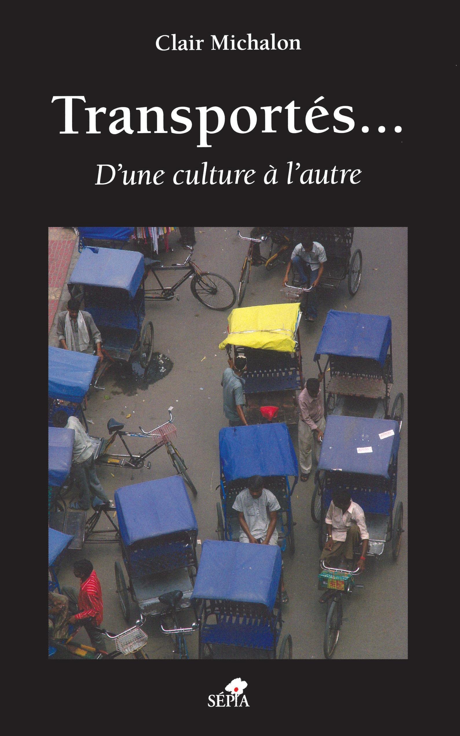TRANSPORTÉS...: D'UNE CULTURE À L'AUTRE Classics