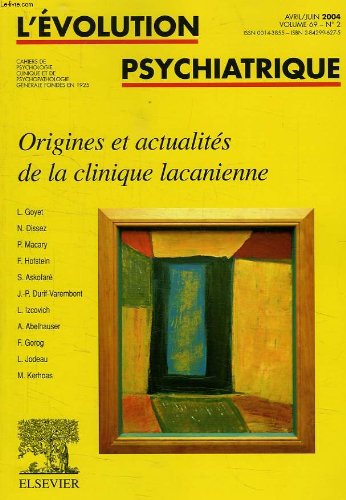 L'evolution psychiatrique, vol. 69, n° 2, avril-juin 2004, origines et actualites de la clinique lacanienne Books