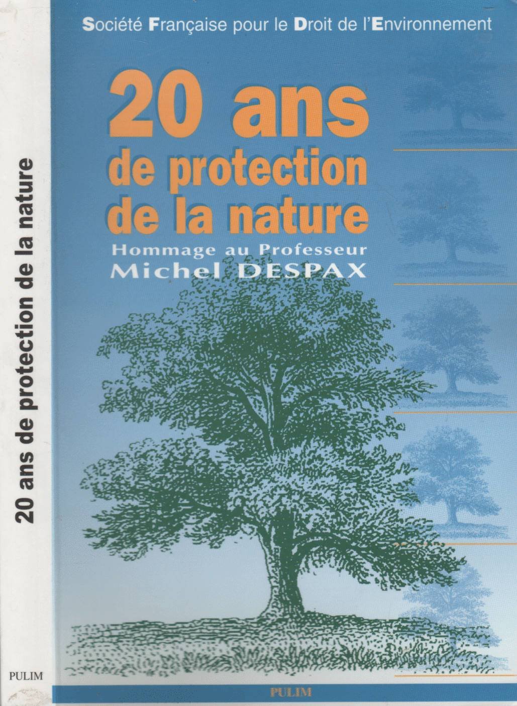20 ans de protection de la nature : hommage en l'honneur du professeur Michel Despax Social Sciences