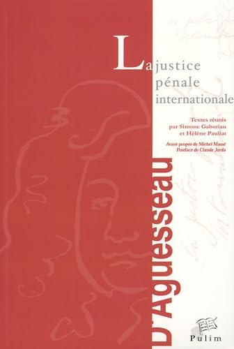 La justice pénale internationale (actes limoges, nov. 2001) book