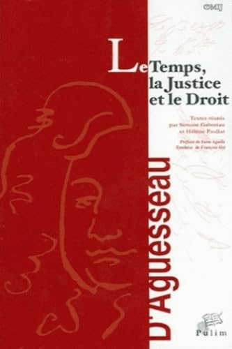 Le temps, la justice et le droit : Colloque tenu à Limoges, 20 et 21 novembre 2003 book