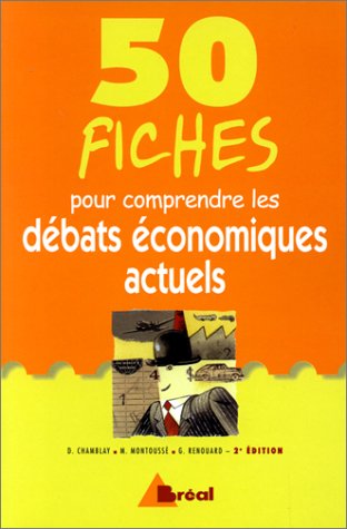 50 fiches pour comprendre les débats economiques actuels : classes préparatoires Books