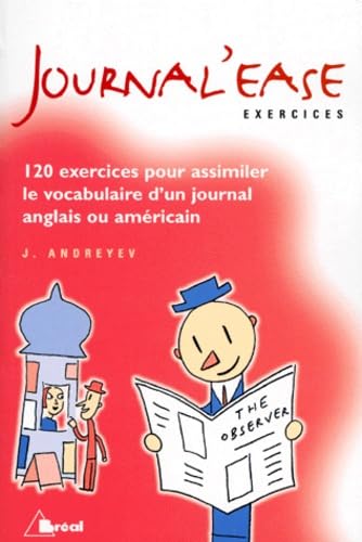 Journal'ease: Exercices pour assimiler le vocabulaire d'un journal anglais ou américain Books