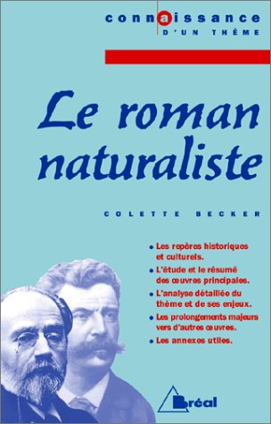 Le roman naturaliste : Zola et Maupassant Non-fiction