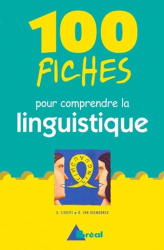 100 fiches pour comprendre la linguistique: 1er cycle universitaire Books
