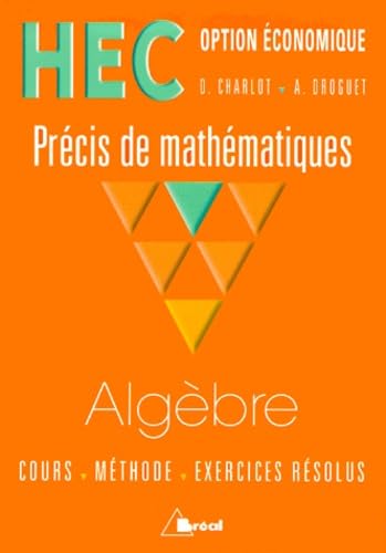 HEC - Option économie - Précis de mathématiques : Algèbre book