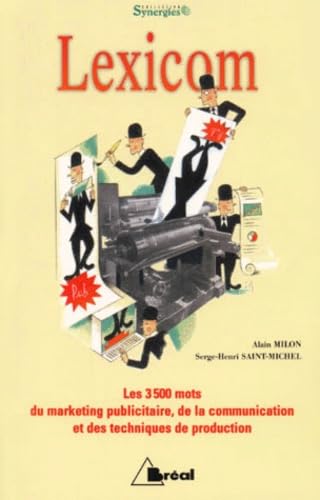 Lexicom. Les 3500 mots du merketing publicitaire, de la communication et des techniques de production book