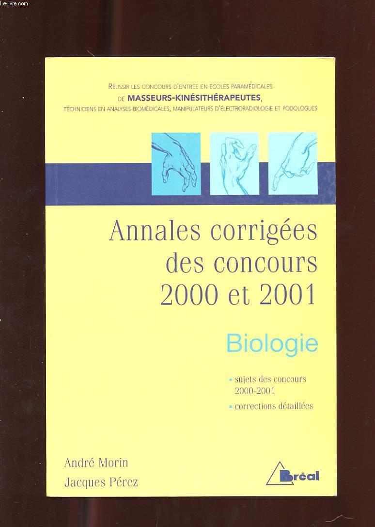 Concours Kine: Annales Corrigees Des Concours 2000 Et 2001. Biologie book