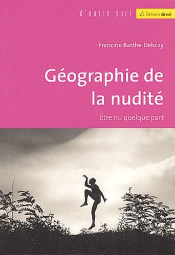 Géographie de la nudité: Etre nu quelque part Mathematics