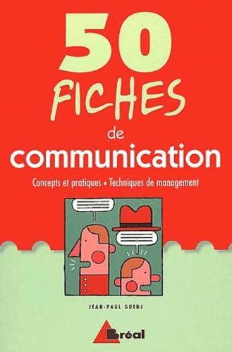 50 Fiches De Communication. Concepts Et Pratiques, Techniques De Management Books