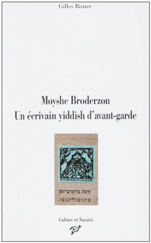 Moyshe Broderzon : un écrivain yiddish d'avant-garde book