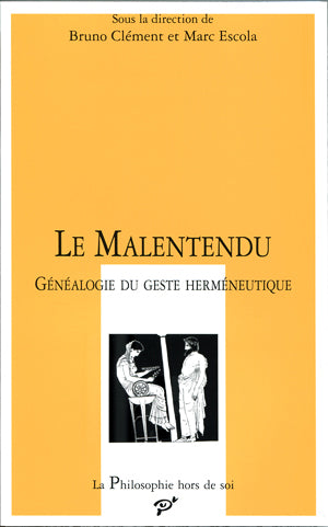 Le malentendu : généalogie du geste herméneutique book
