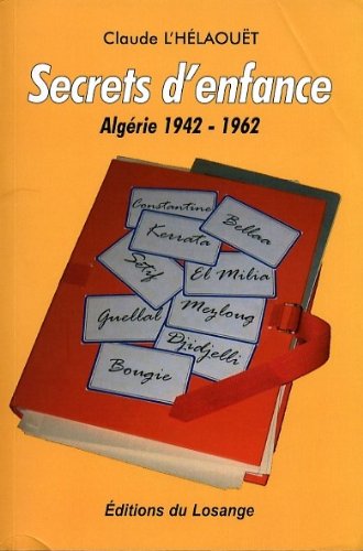 Secrets d'enfance - Algérie 1942-1962 book