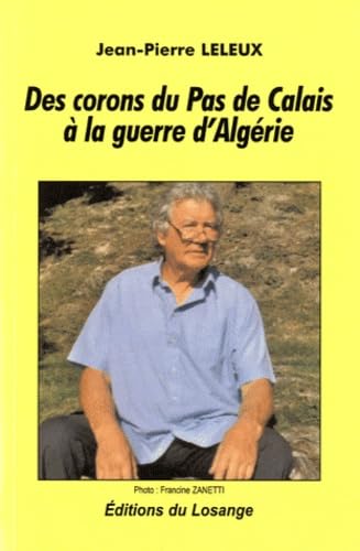 Des corons du Pas de Calais à la guerre d'Algérie book