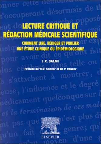 Lecture critique et rédaction médicale scientifique : comment lire, rédiger et publier une étude clinique ou épidémiologique Books