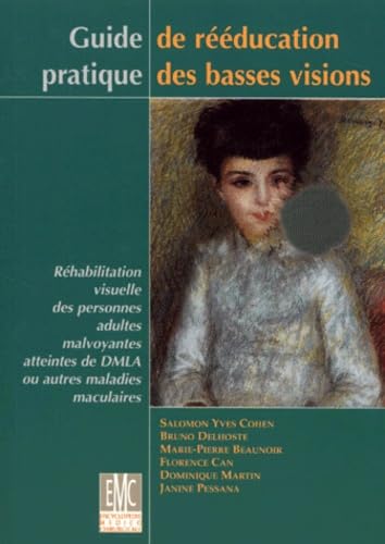 Guide pratique de rééducation des bases visions : réhabilitation visuelle des personnes adultes malvoyants atteintes de DMLA ou autres maladies maculaires book