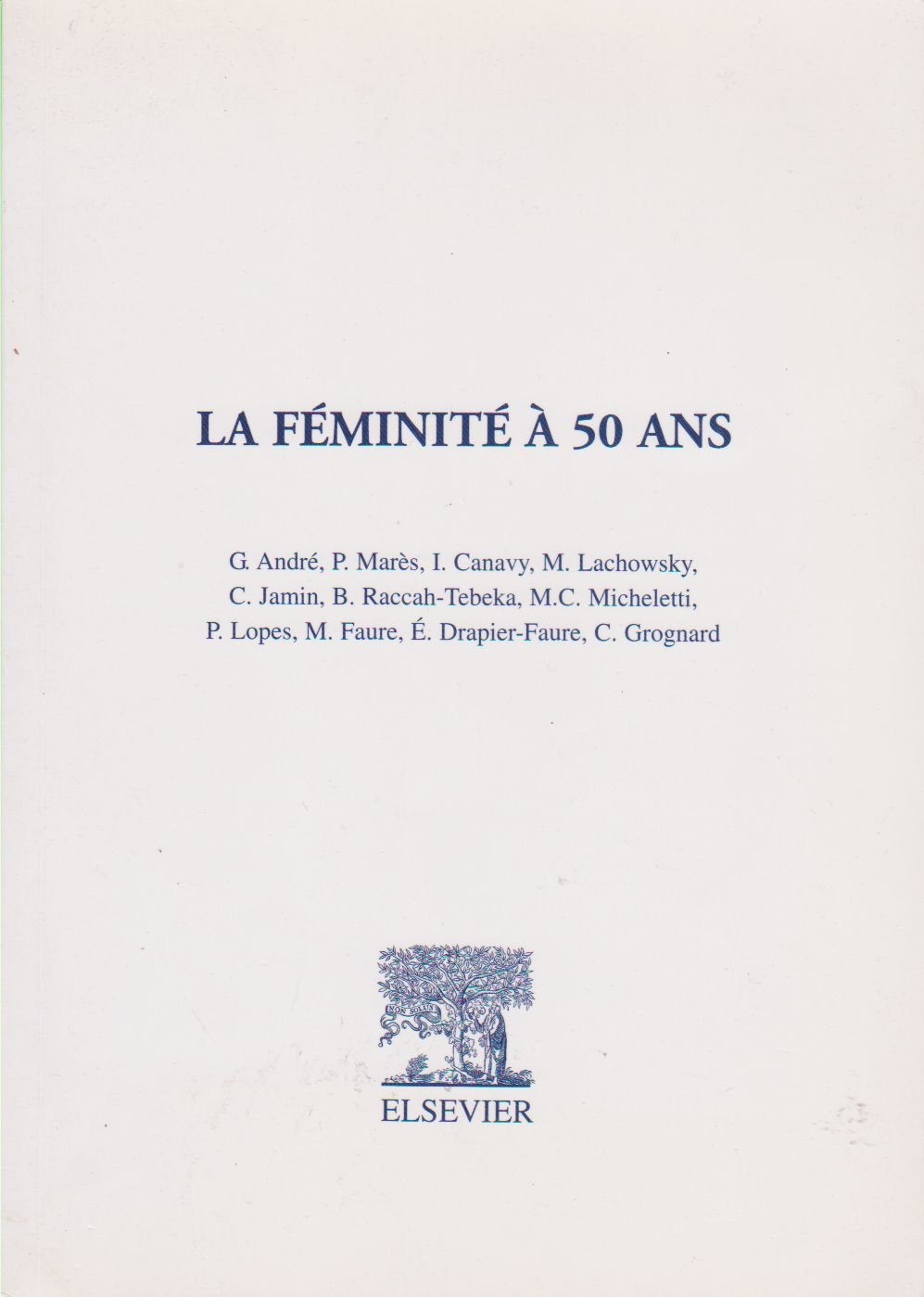 La feminite ô 50 ans. Collectif Book Books