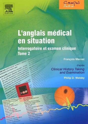 L'anglais médical en situation: Interrogatoire et examen clinique, Tome 2 book