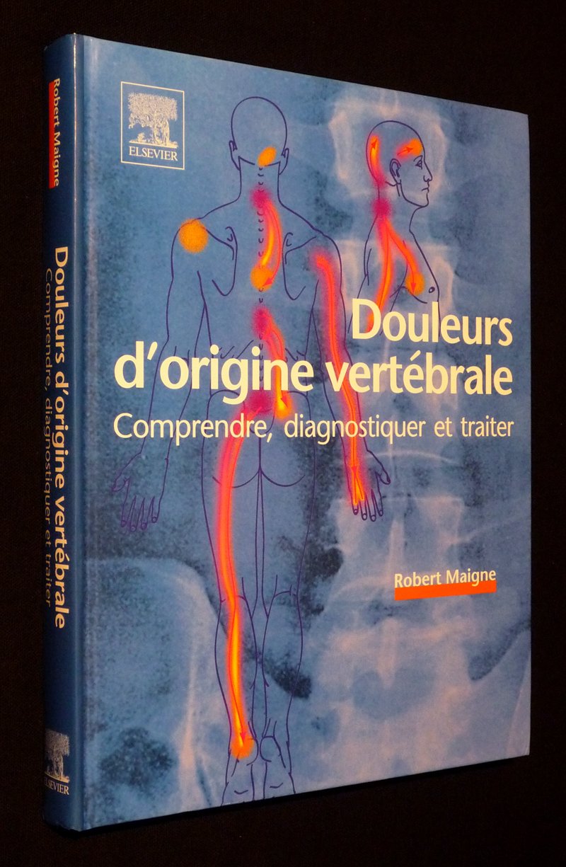 Douleurs d'origine vertébrale: Comprendre, diagnostiquer et traiter Medicine