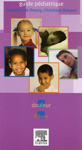 Guide pédiatrique: Douleur fièvre Books