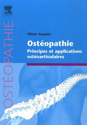 Ostéopathie: Principes et applications ostéoarticulaires Medicine